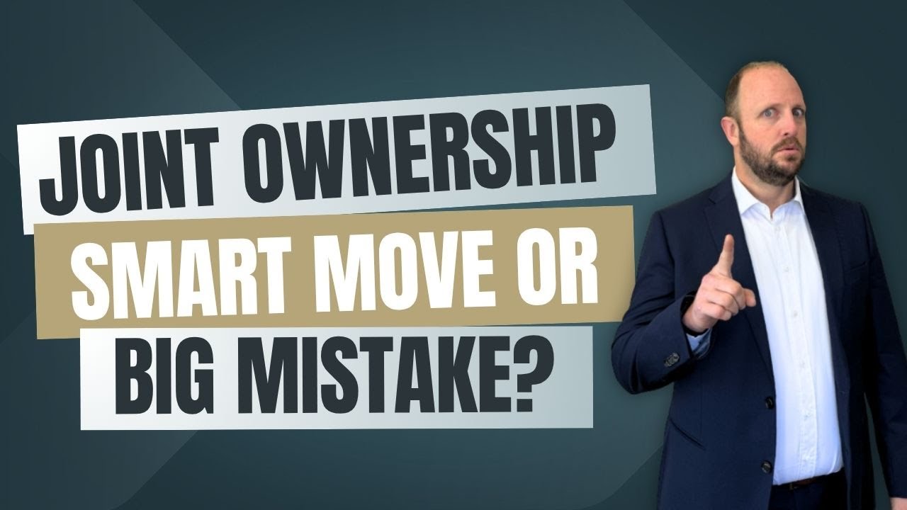 Joint Ownership: Smart Move or Big Mistake?