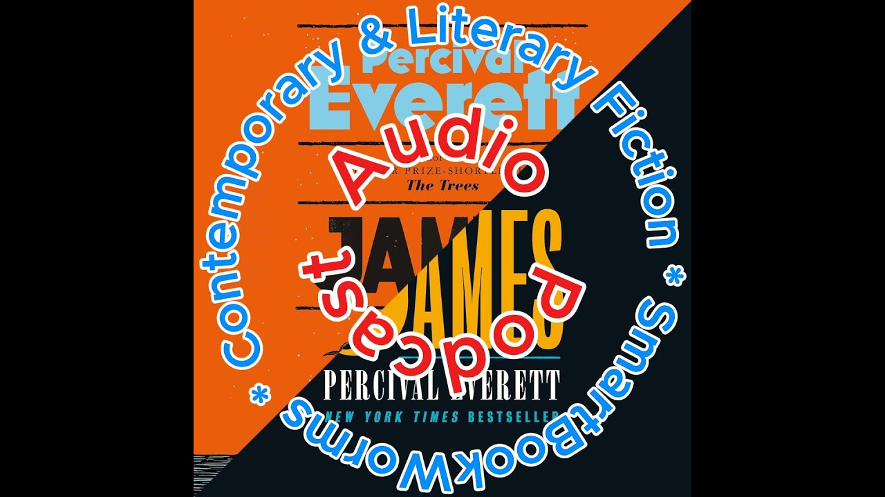 James by Percival Everett - A Podcast Book Review