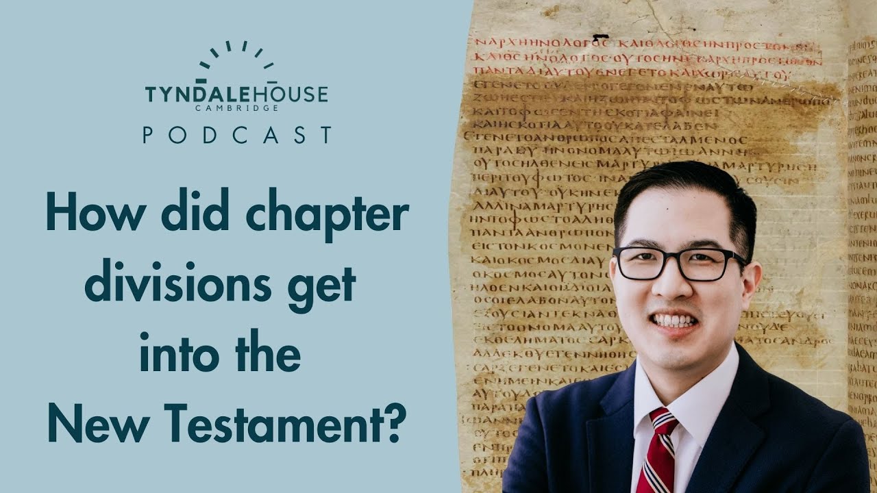 S5E8: How did chapter divisions get into the New Testament?