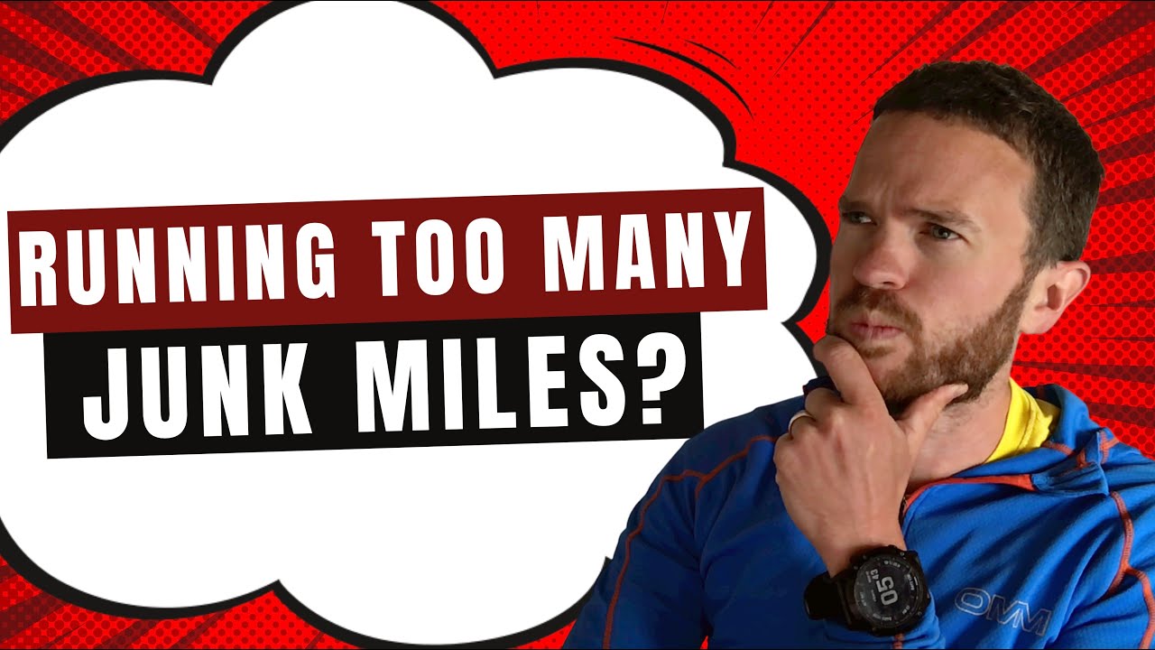 Running JUNK miles? What are they??