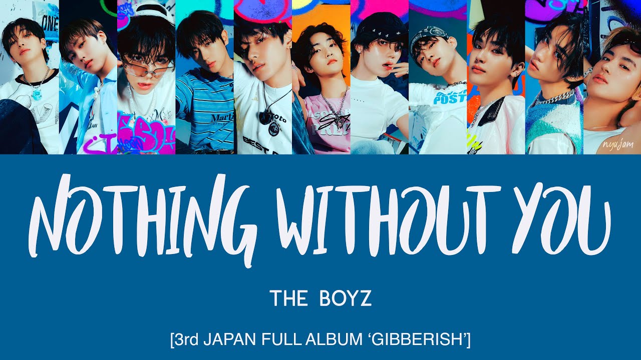 THE BOYZ (ザボーイズ) - Nothing Without You [Kan|Rom|Eng Lyrics] [POR]