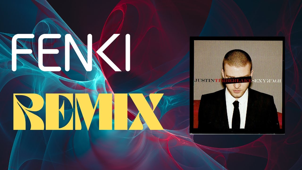 Justin Timberlake - Sexy Back (FENKI Remix)