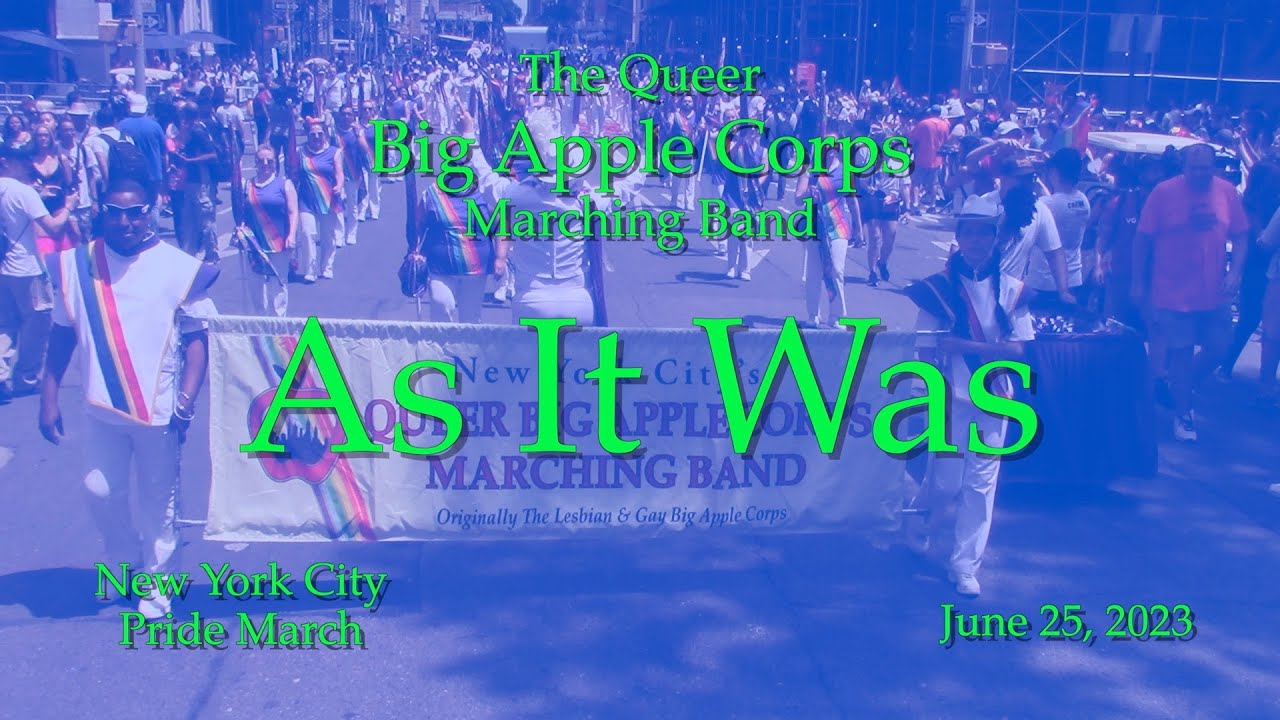 The Queer Big Apple Corps Marching Band performing As It Was