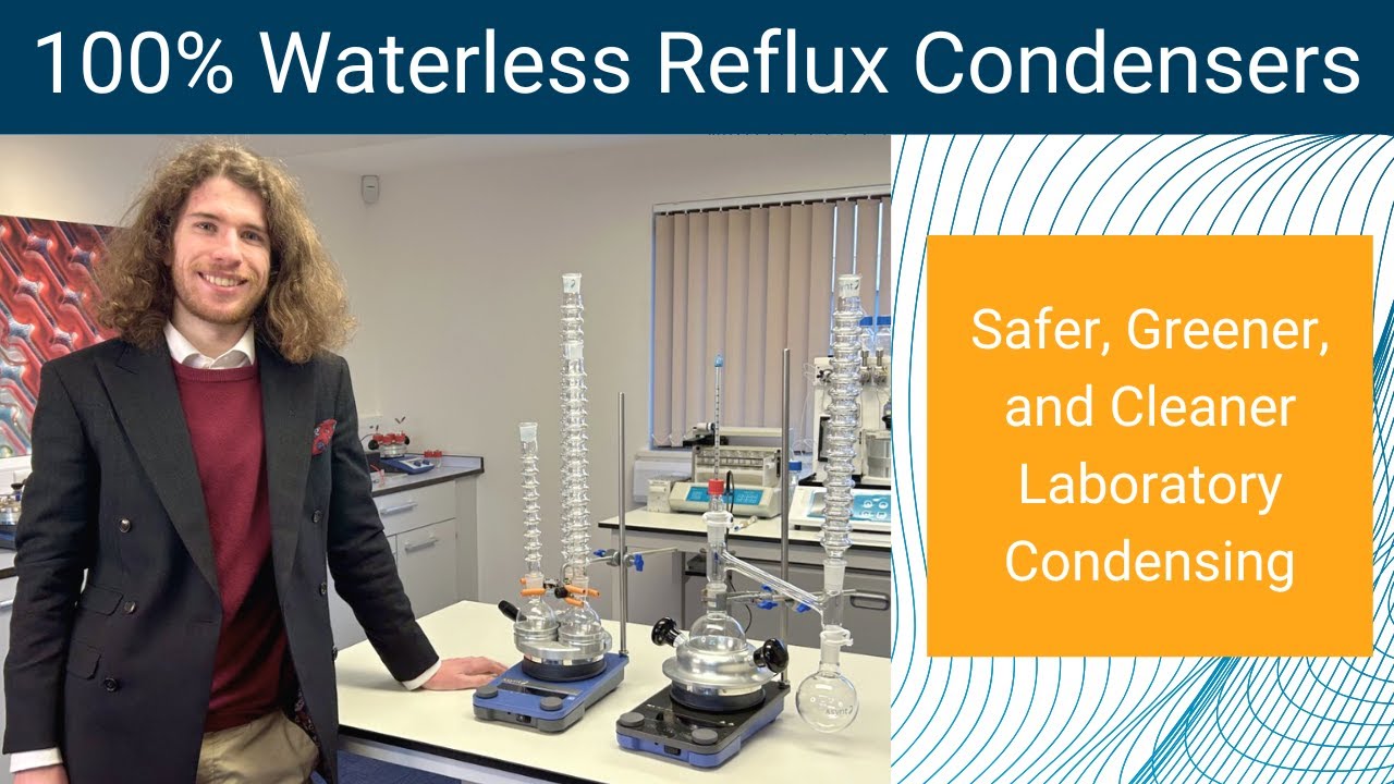 Waterless reflux Condensers as Effective as Liebig Condenser