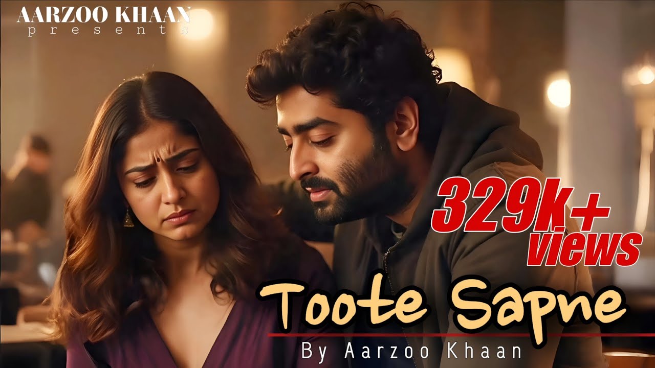 Toote Sapne | Aarzoo Khaan | Emotional Hindi Sad Song | New Song 2026 | Arijit Singh Vibe