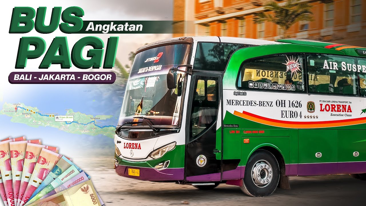 Denpasar - Bogor : Naik LORENA, Satu-Satunya Bus Pagi dari Bali ke Bogor (Part 1)