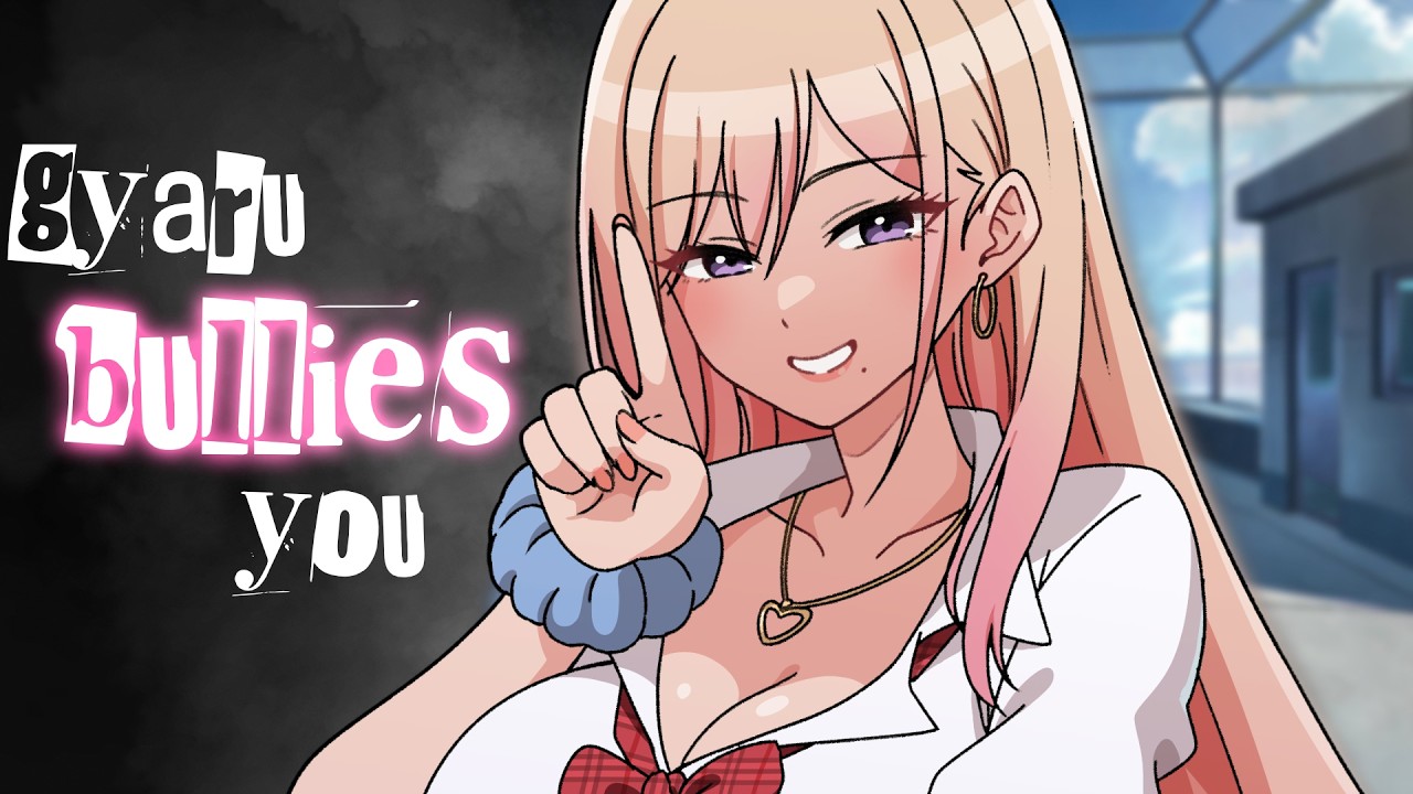 Gyaru Bullies You ASMR Roleplay