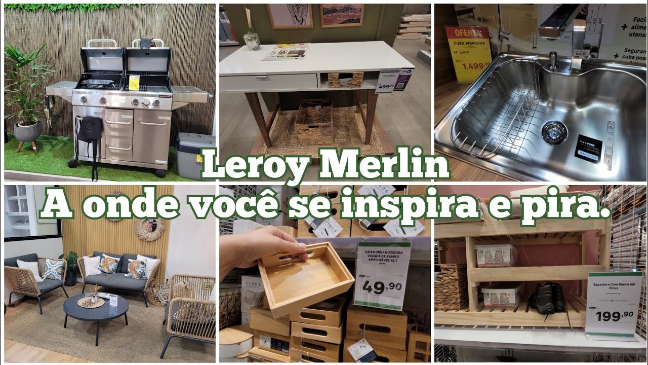 LEROY MERLIN A LOJA A ONDE VOCÊ PIRA E SE INSPIRA.