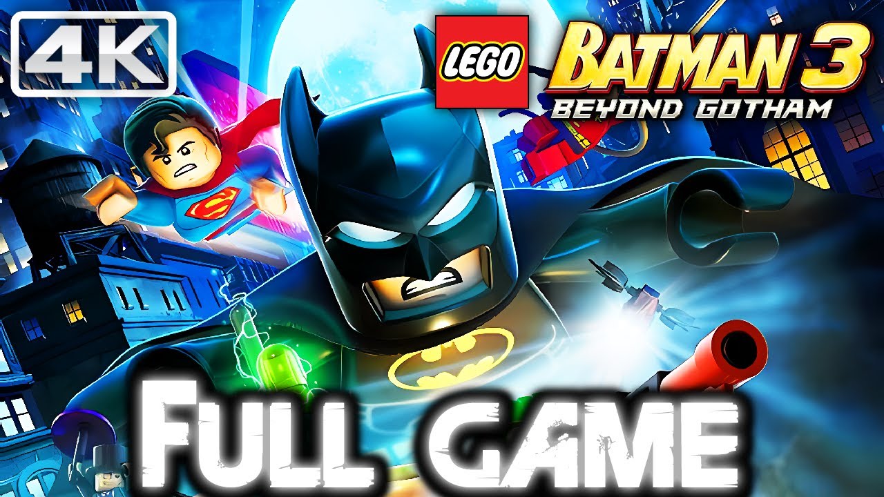 LEGO&reg; BATMAN 3: BEYOND GOTHAM Gameplay Walkthrough FULL GAME (4K 60FPS) No Commentary