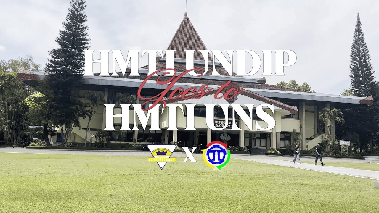 HMTI UNDIP X HMTI UNS