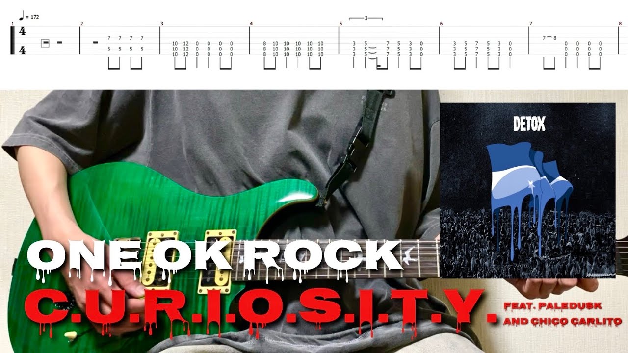 【TAB譜】ONE OK ROCK - C.U.R.I.O.S.I.T.Y.(feat. Paledusk and CHICO CARLITO)【Guitar Cover】弾いてみた