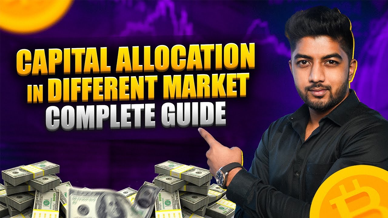 Capital Allocation in Different Markets | Complete Guide