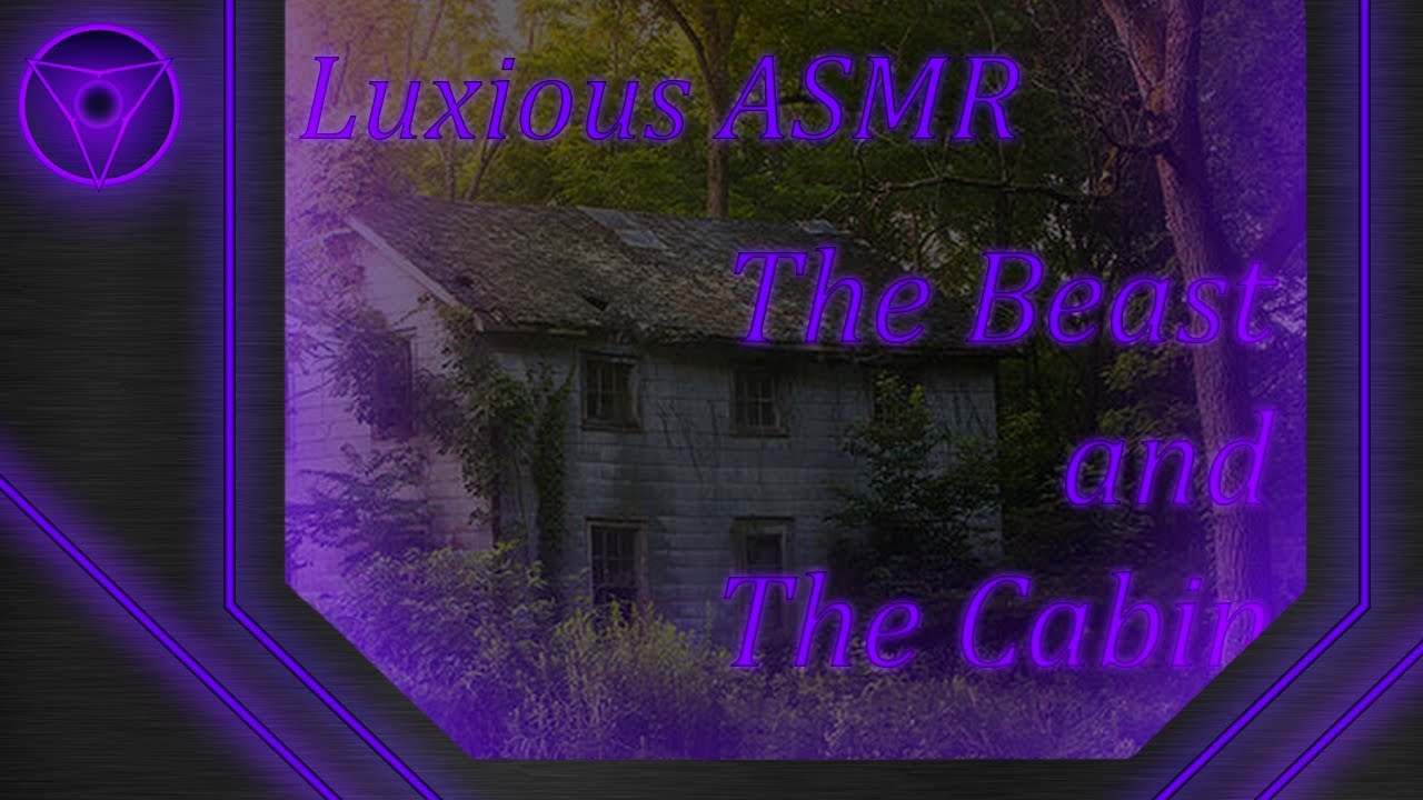 The Beast and The Cabin [ASMR] [M4F] [Roleplay] [Part 1]