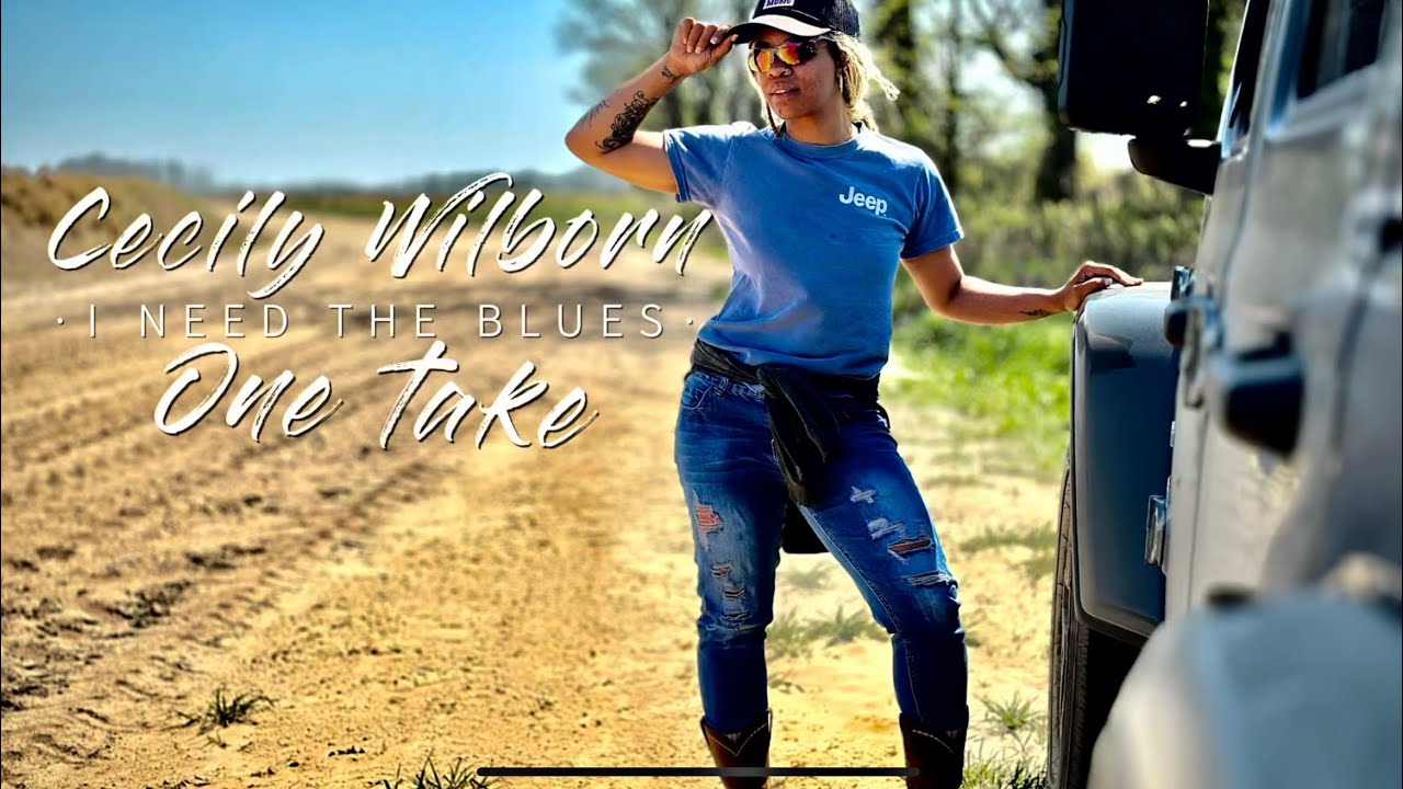 Cecily Wilborn - I Need The Blues One Take