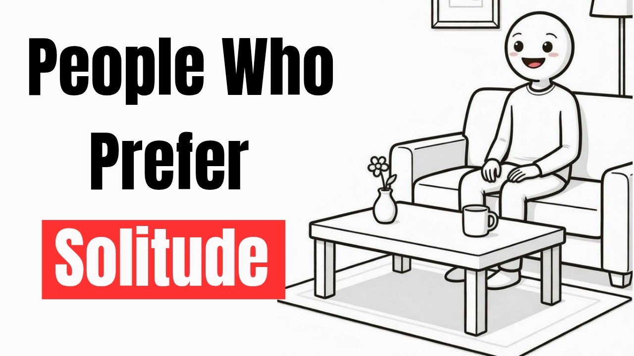 Psychology of People Who Prefer Solitude