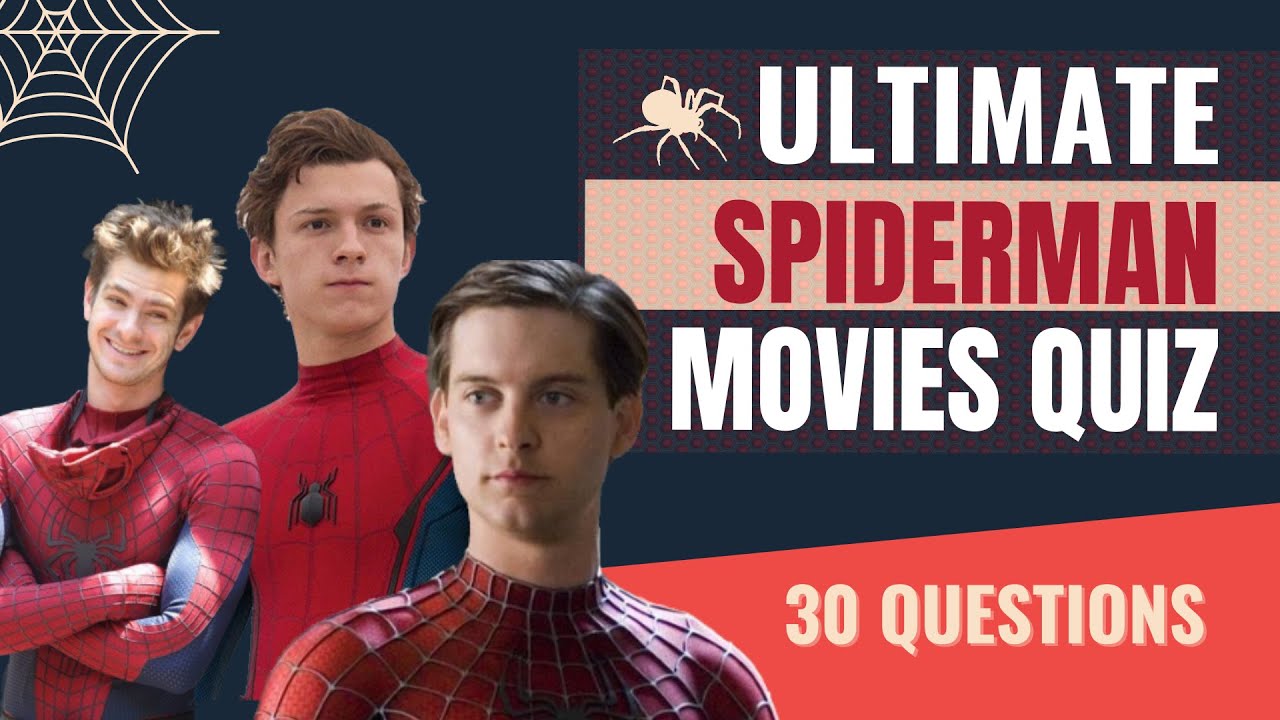 Ultimate Spider-Man Quiz | Test your knowledge on ALL spider-man movies!