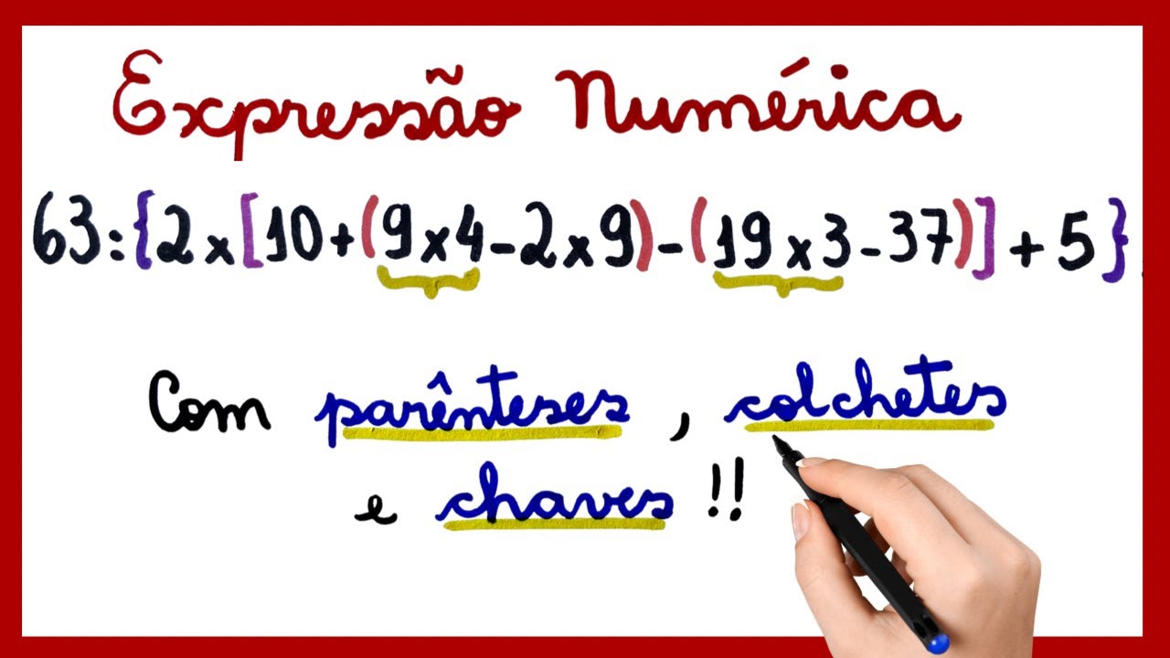 EXPRESSÃO NUMÉRICA   - Parênteses, colchete e chave.