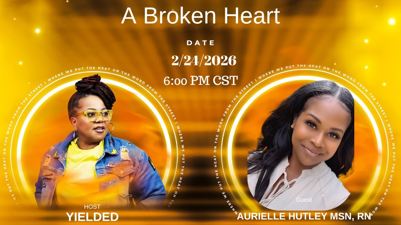 The FIYAH Show Hosted By Yielded (A Broken Heart)