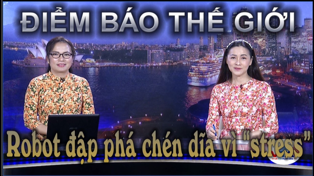 ĐIỂM BÁO THẾ GIỚI - 20/03/2026: ROBOT ĐậP PHÁ CHÉN DĨA VÌ “STRESS”