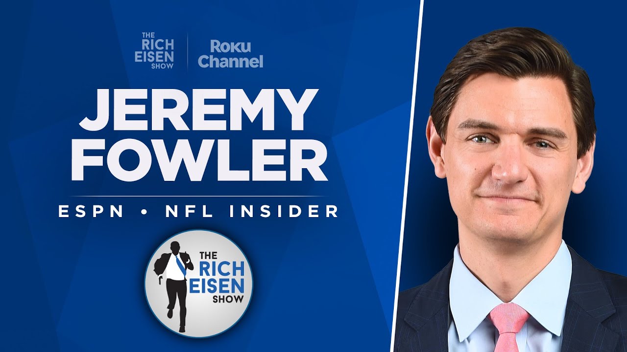 ESPN&rsquo;s Jeremy Fowler Talks Belichick, NFL Draft Quarterbacks & More with Rich Eisen | Full Interview