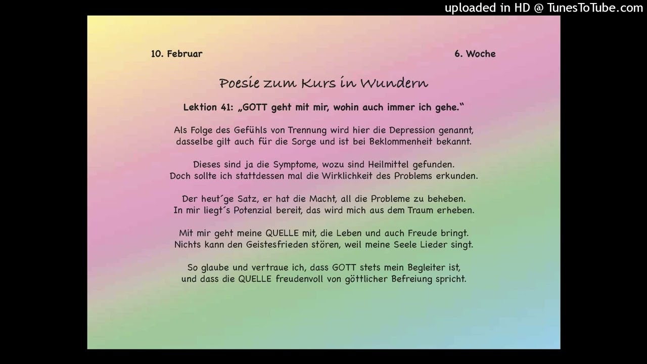 Lektion 41: GOTT geht mit mir, wohin auch immer ich gehe.