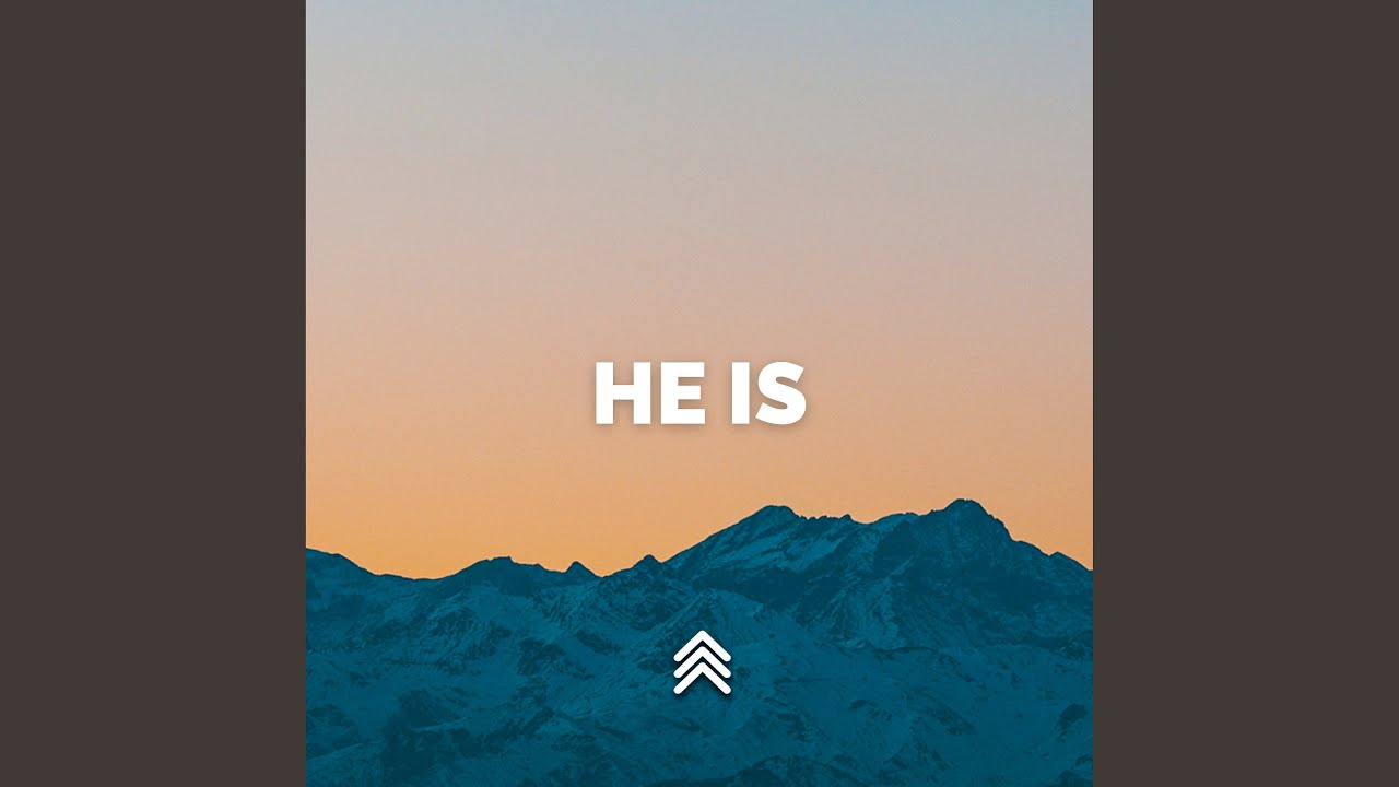He Is