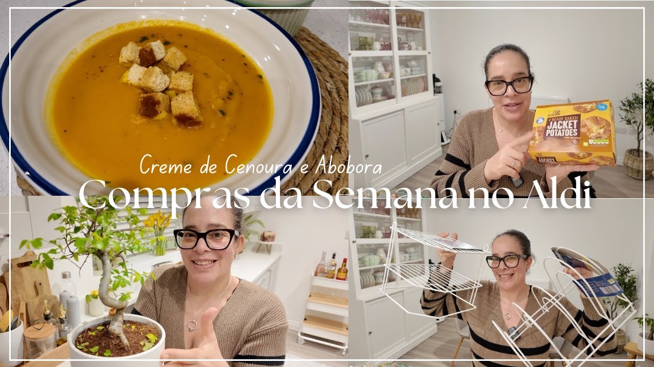 Compras da semana e para o lar no Aldi | Creme de cenoura e abóbora á minha moda