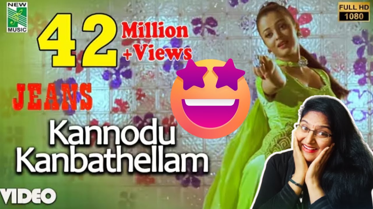KANNODU KANBATHELLAM SONG REACTION | JEANS | PRASHANTH | AISHWARYA | SHANKAR | AR RAHMAN |NITHYASREE
