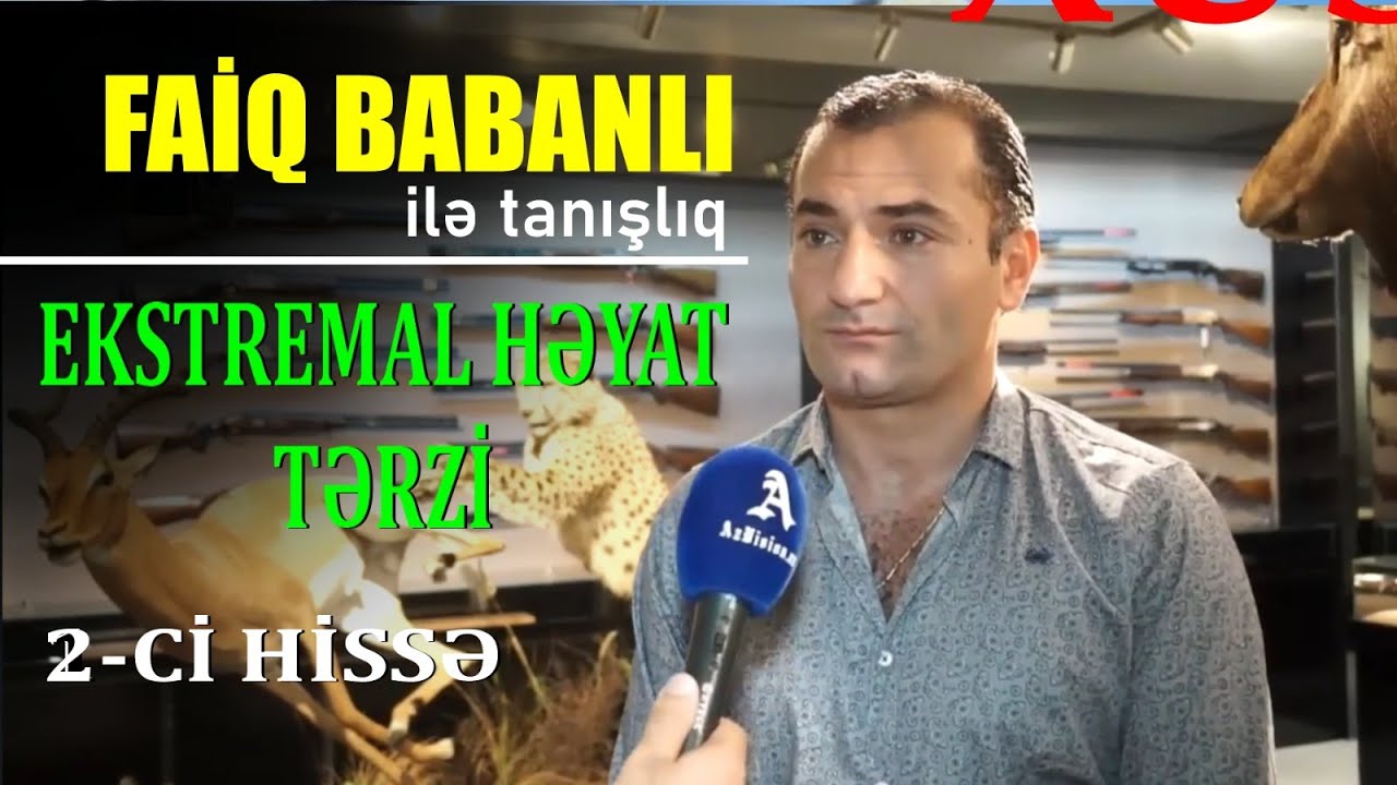 Faiq Babanlı kimdir? Peru. Amazoniya. Cəngəlliklər. 2ci hissə