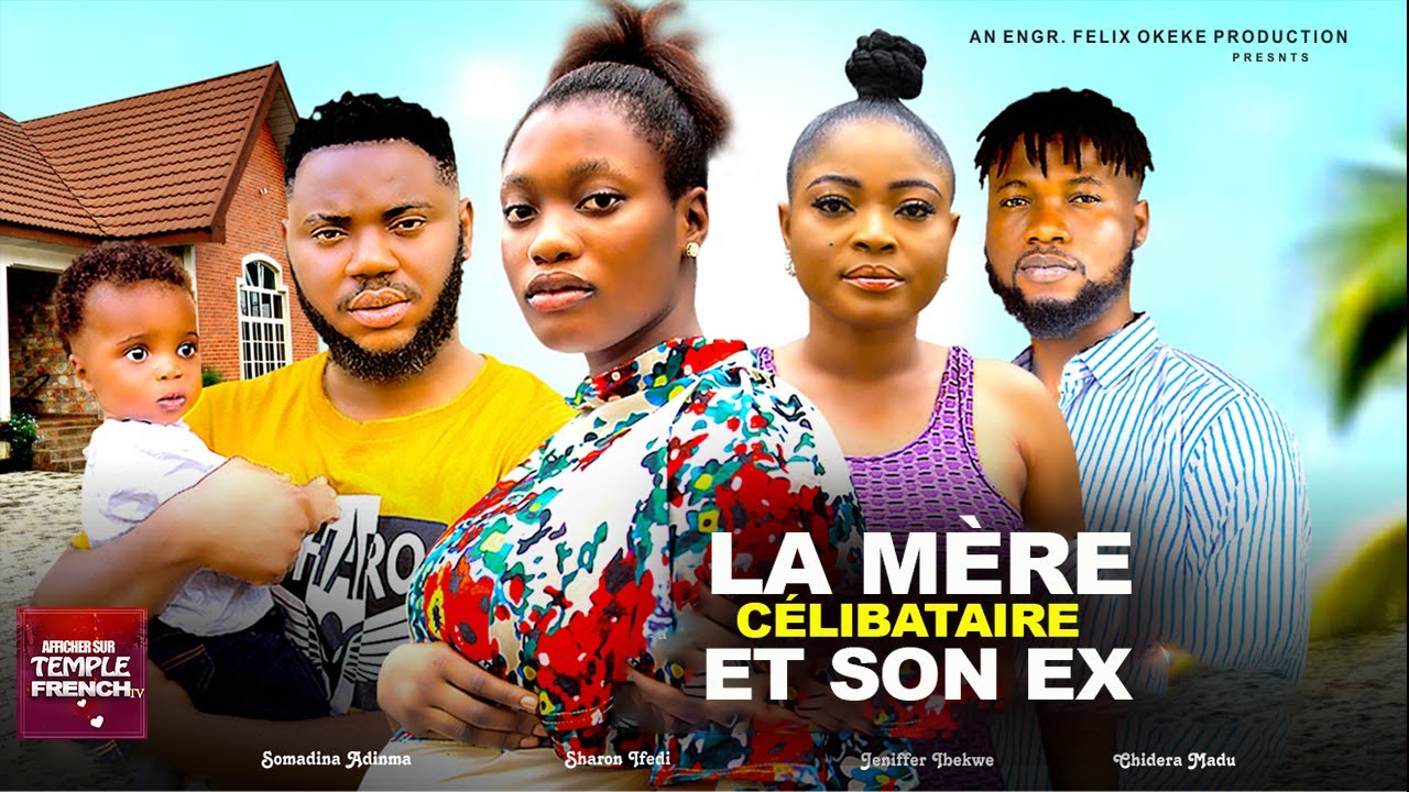 LA MÈRE CÉLIBATAIRE ET SON EX - 2025 Derniers films nigérians