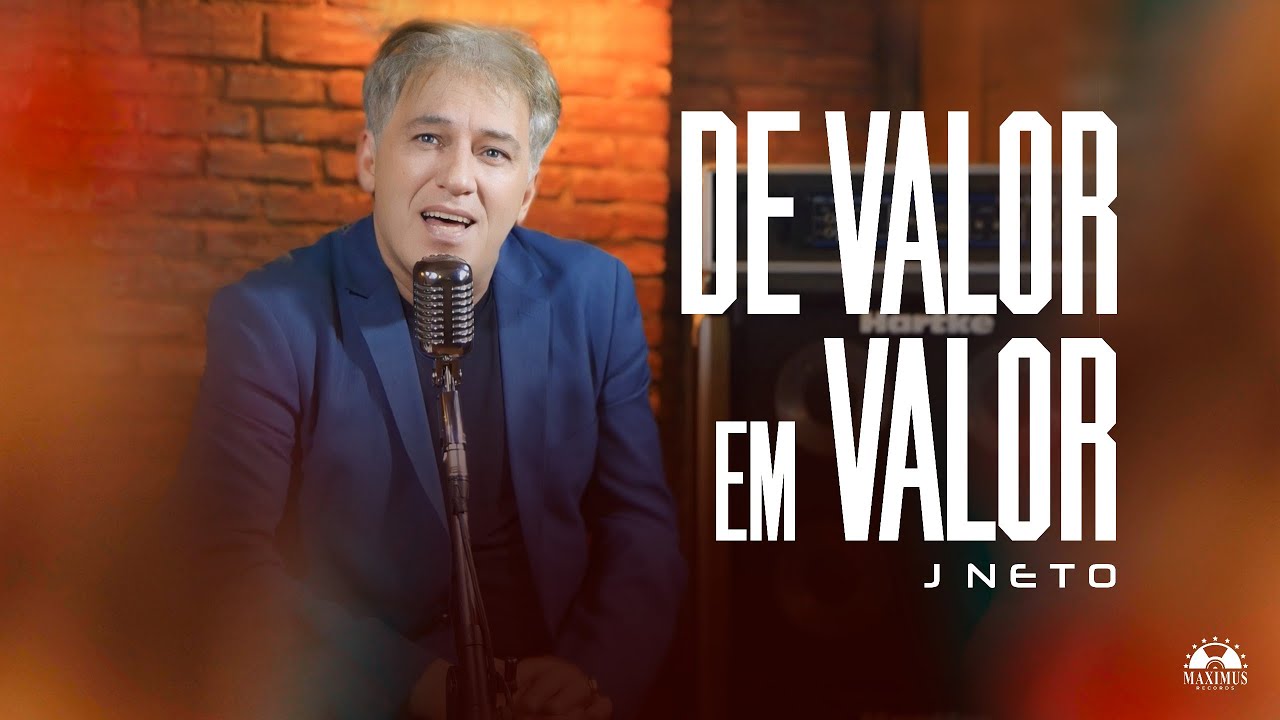 De Valor em Valor - J Neto (V&iacute;deo Clipe Oficial | Maximus Records)