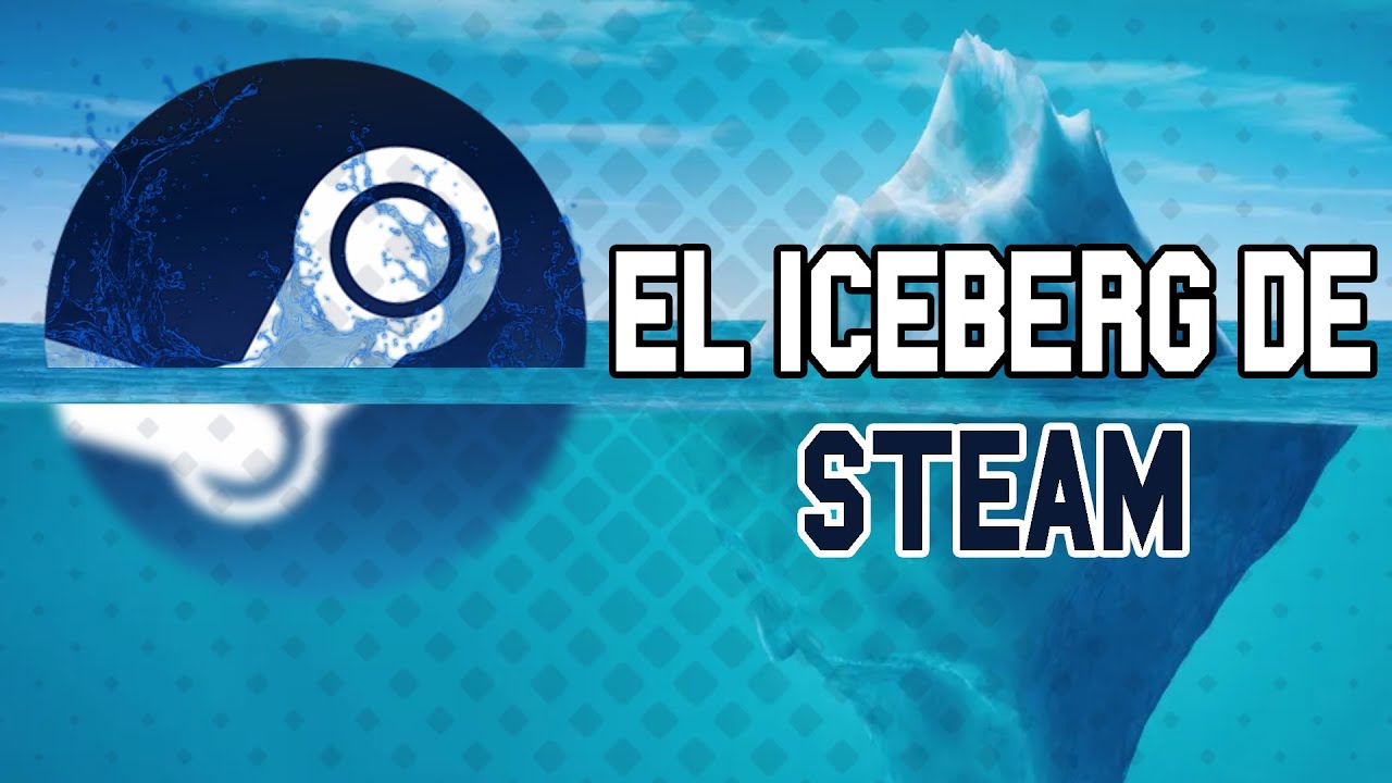 El Iceberg de Steam - Gonzma