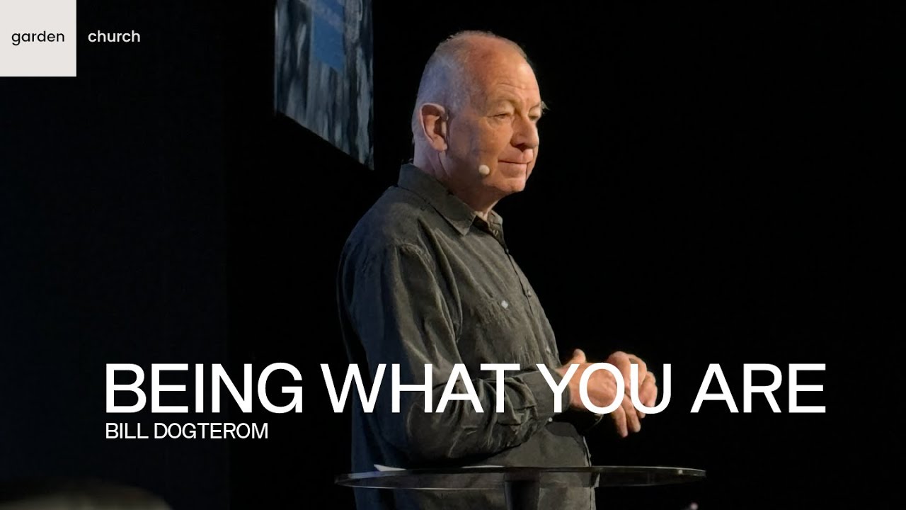 Holy Saints: Being What You Are | Bill Dogterom