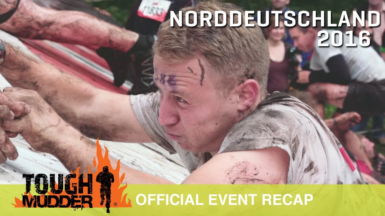 Tough Mudder Norddeutschland - Offizielles Eventvideo | Tough Mudder 2016