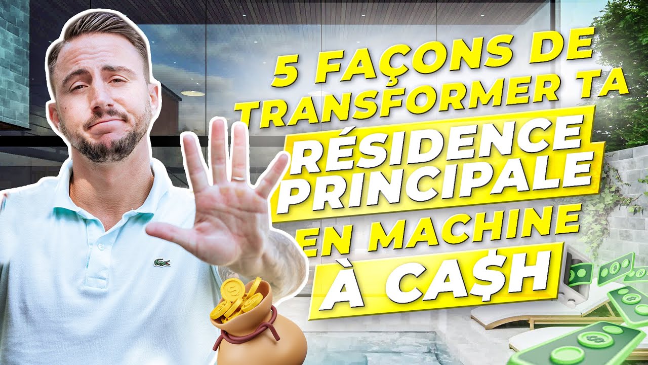 GAGNER DE L'ARGENT AVEC SA RESIDENCE PRINCIPALE