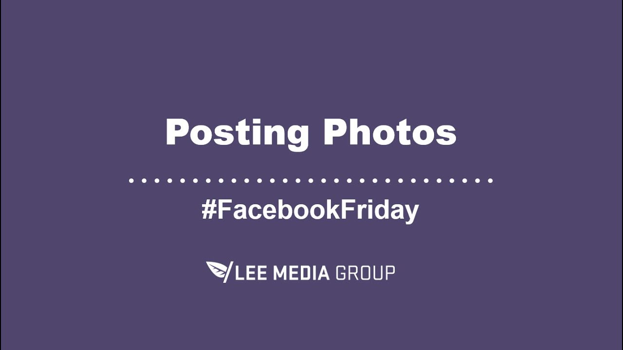 How to Post Photos on Your Facebook Business Page