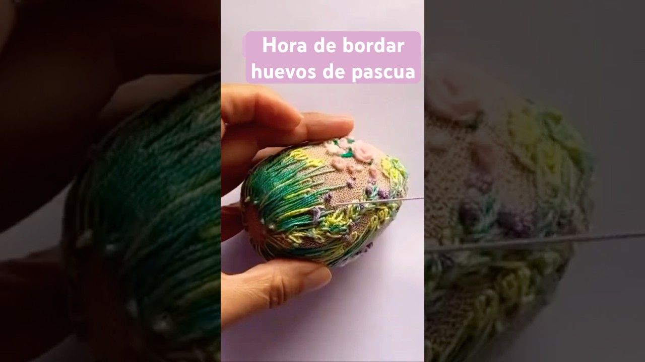 Bordar huevos de pascua, muy f&aacute;cil! #manualidades #bordadoamano #huevosdepascua