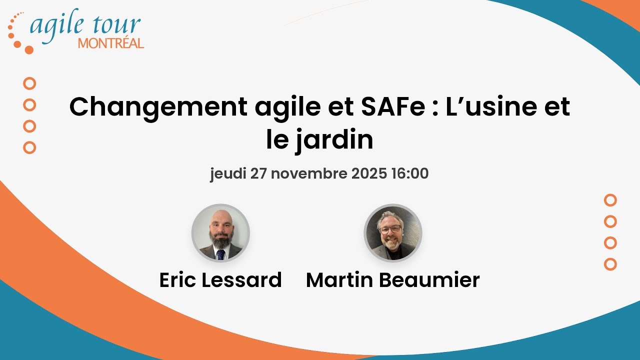 Changement agile et SAFe : L’usine et le jardin