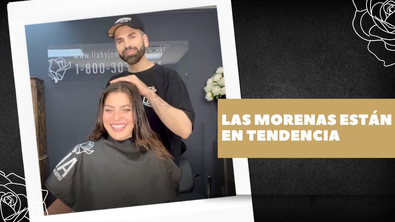LAS MORENAS ESTÁN EN TENDENCIA