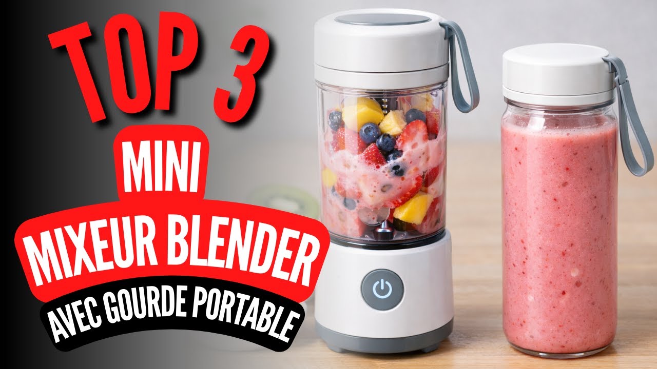 Meilleur Mini Blender 2026 (AVEC GOURDE PORTABLE)