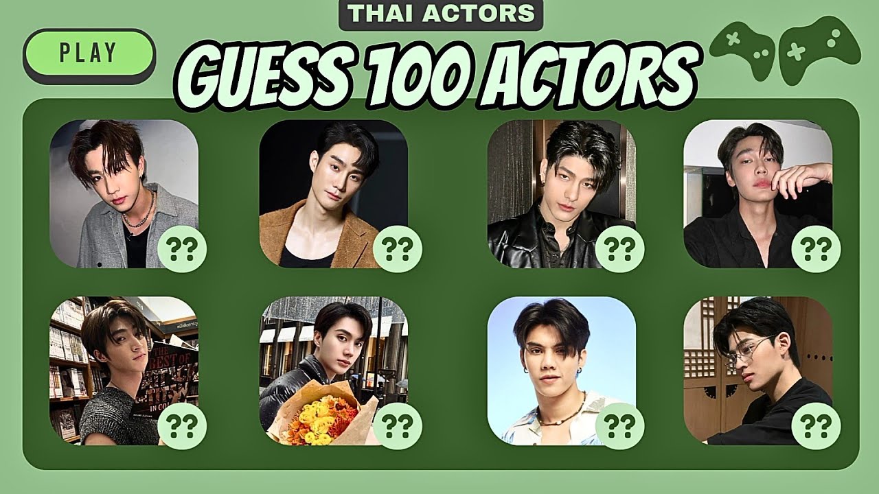 [ THAI GAMES ] 🎮 Guess the 100 Thai Actors Quiz
