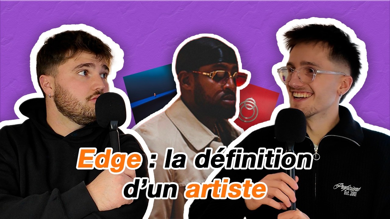 TU M'RACONTES KOI ? #2 - Edge