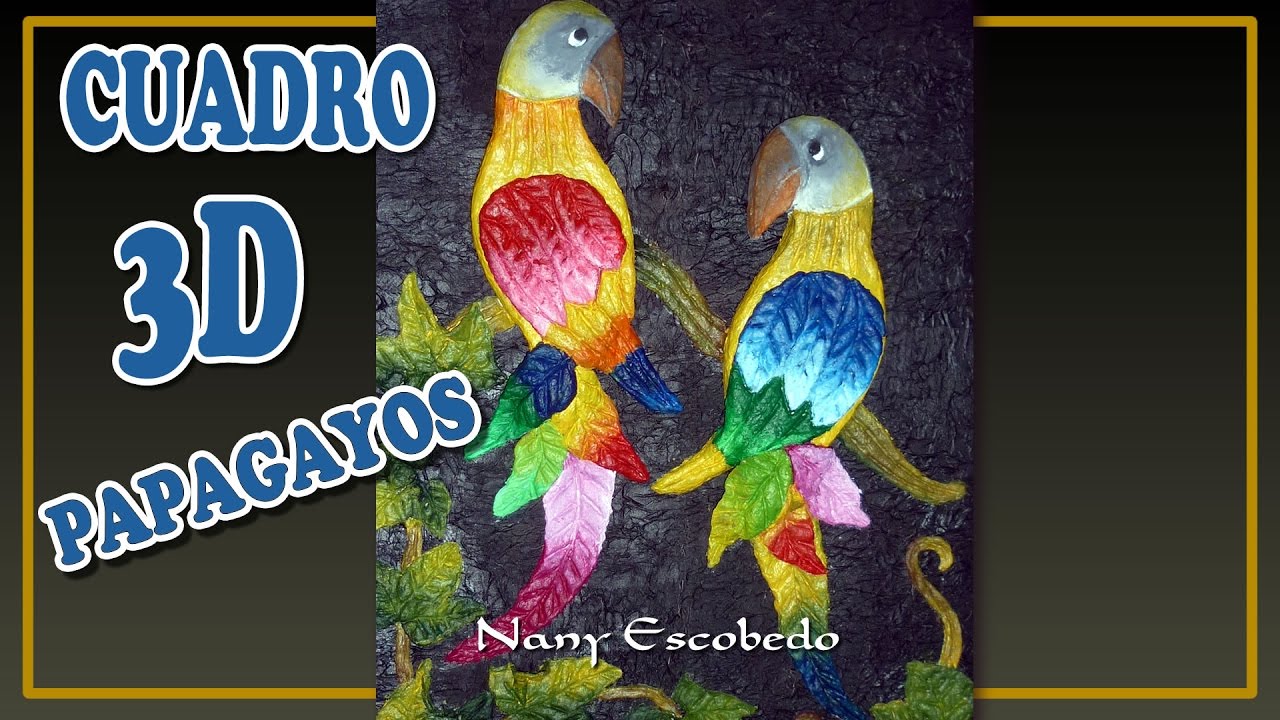 CUADRO 3D PAPAGAYOS