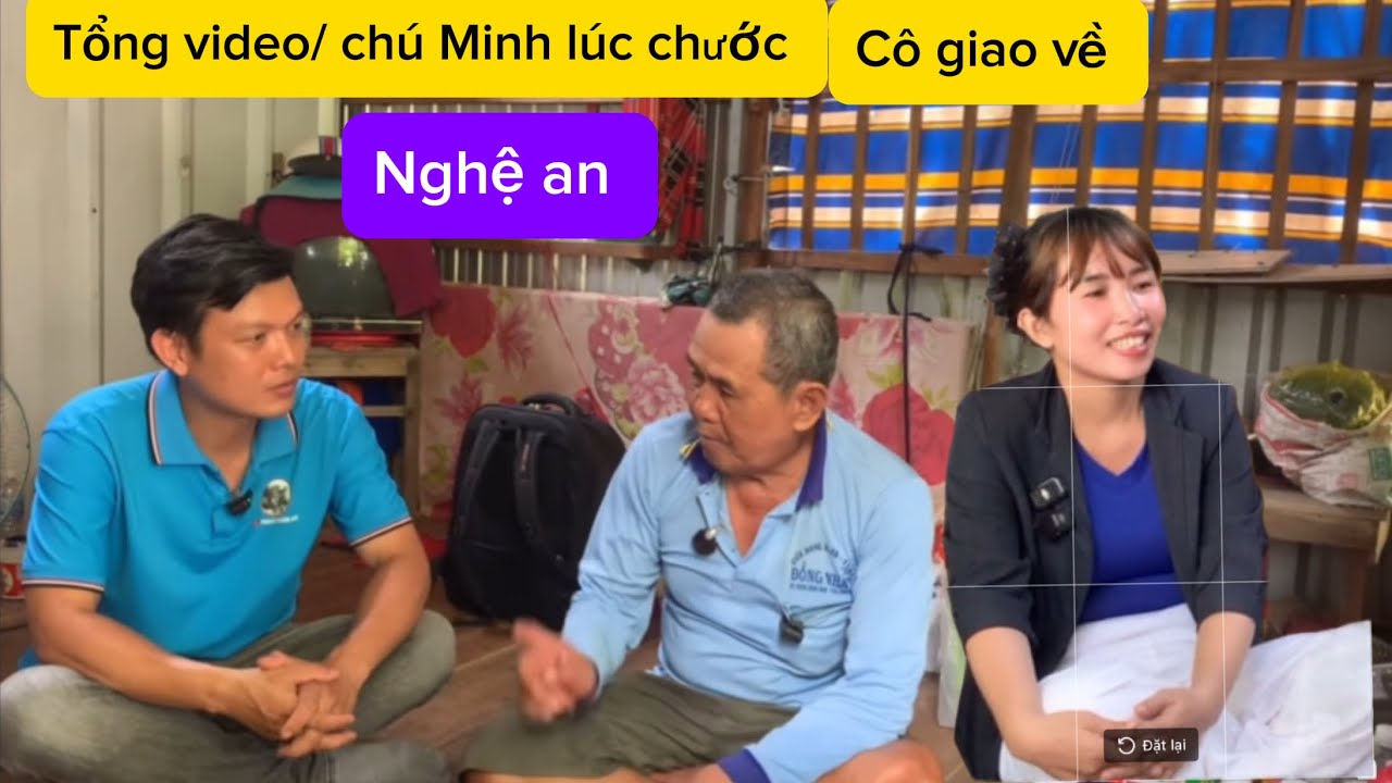 Tổng video/ lúc trước chú Minh/ cô giao về nghệ an 