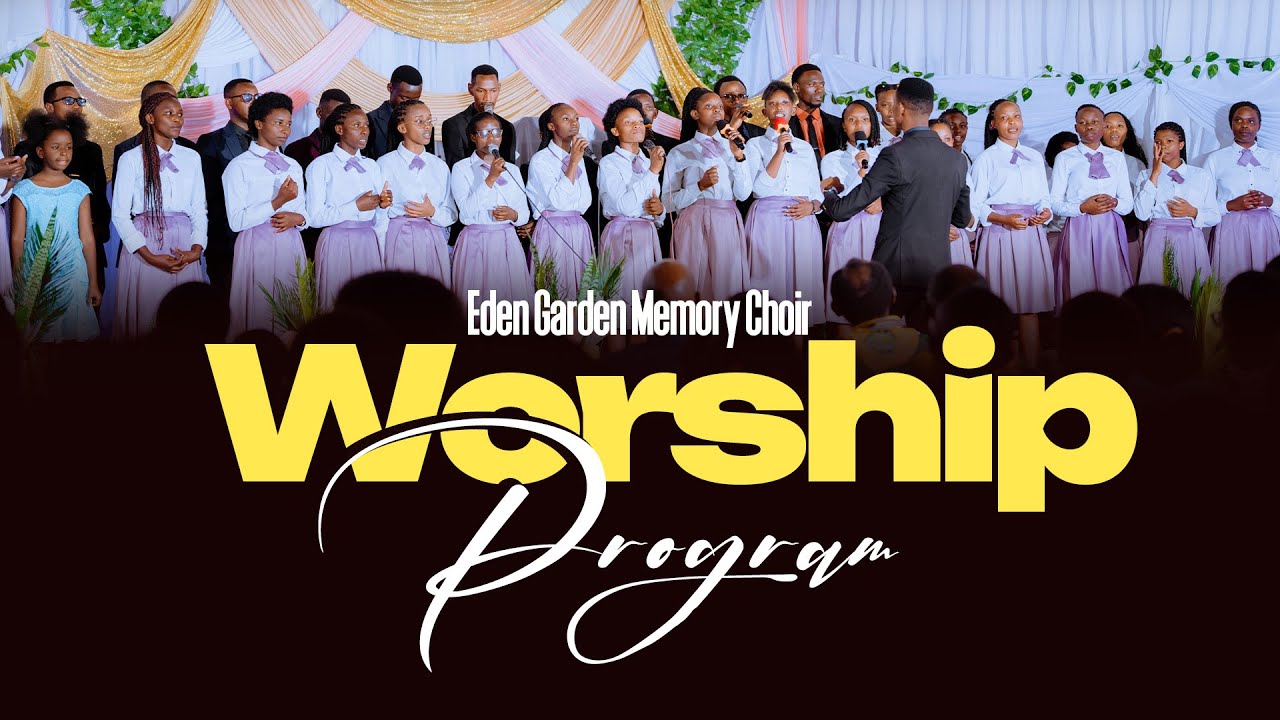 Evening of Worship with Eden Garden Memory Choir - UNILAK Nyanza SDA CHURCH