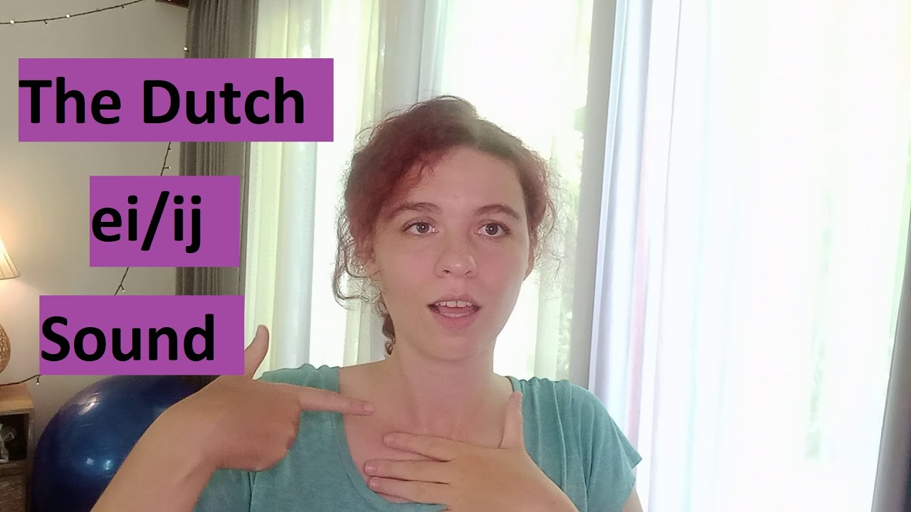 How to Pronounce the Dutch 'ei/ij' sound #learndutch