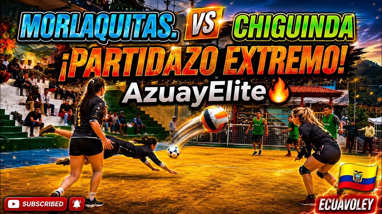 ¡EQUIPAZO!🔥🤜🏼🤛🏼Ecuavoley en CHIGUINDA ⚡️LasMorlaquitas 🆚 Equipo Local | GUALAQUIZA - ECUADOR 🇪🇨
