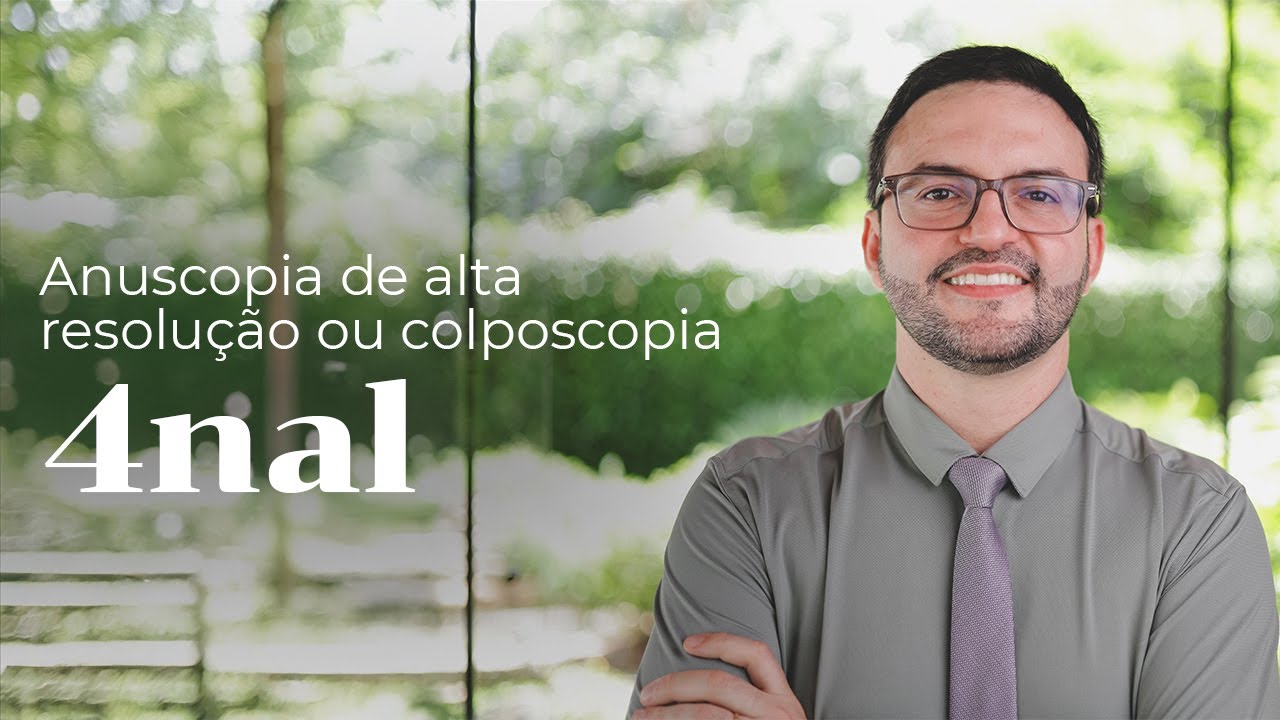 Anuscopia de alta resolução e colposcopia anal