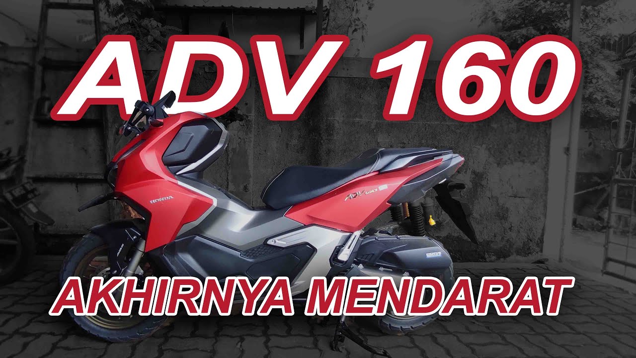 HONDA ADV 160 | AKHIRNYA MENDARAT JADI TEMAN PETUALANGAN BARU | JOURNEY OF RUBY
