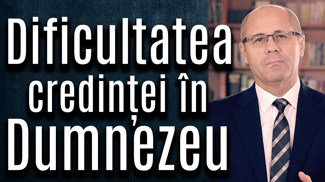 Dificultatea credinței în Dumnezeu-Luigi Mițoi-Păstorul Cel Bun